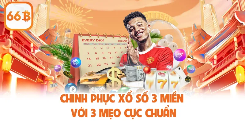 Xổ Số 3 Miền Và Những Điều Quan Trọng Cần Phải Biết 2025 4 Chinh phục xổ số 3 miền với 3 mẹo cực chuẩn