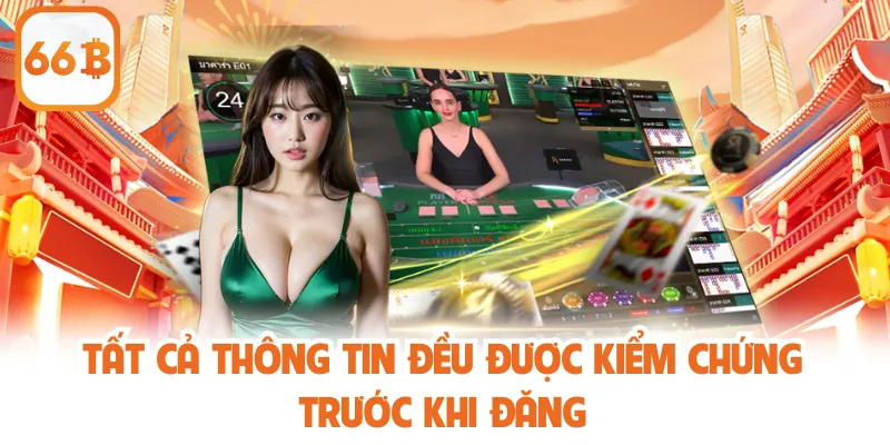 Tất cả thông tin đều được kiểm chứng trước khi đăng